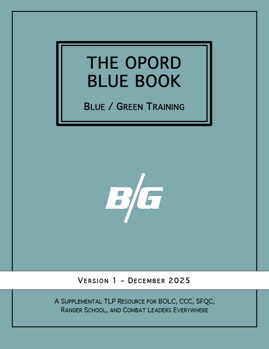 Cover of the OPORD Blue Book by Blue / Green Training, a supplemental Troop Leading Procedures and OPORD resource for BOLC, CCC, SFQC, Ranger School, and platoon-level mission planning.